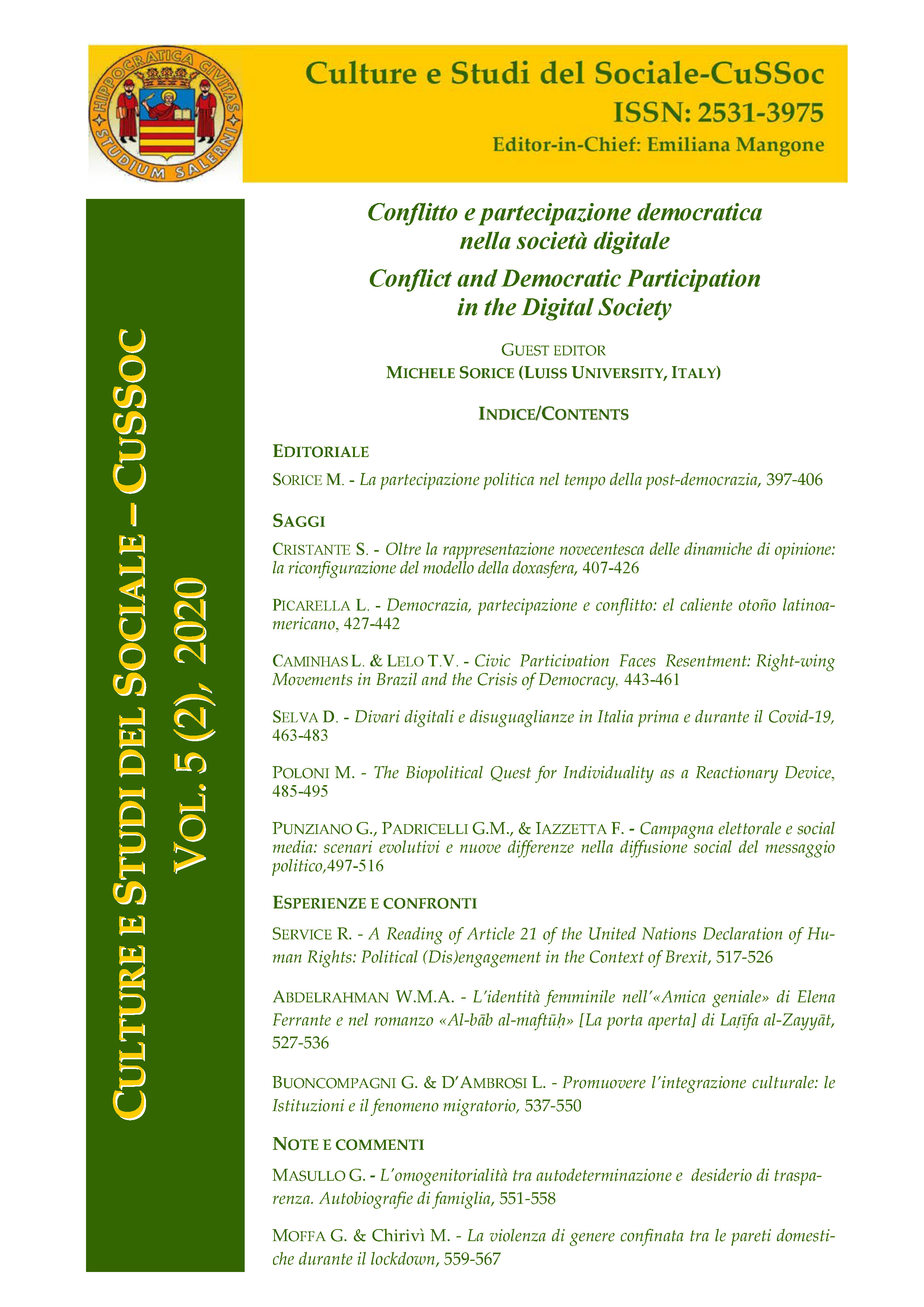 					View Vol. 5 No. 2 (2020): Conflitto e partecipazione democratica  nella società digitale / Conflict and Democratic Participation  in the Digital Society  - Guest Editor,  Michele Sorice (Luiss University, Italy)
				