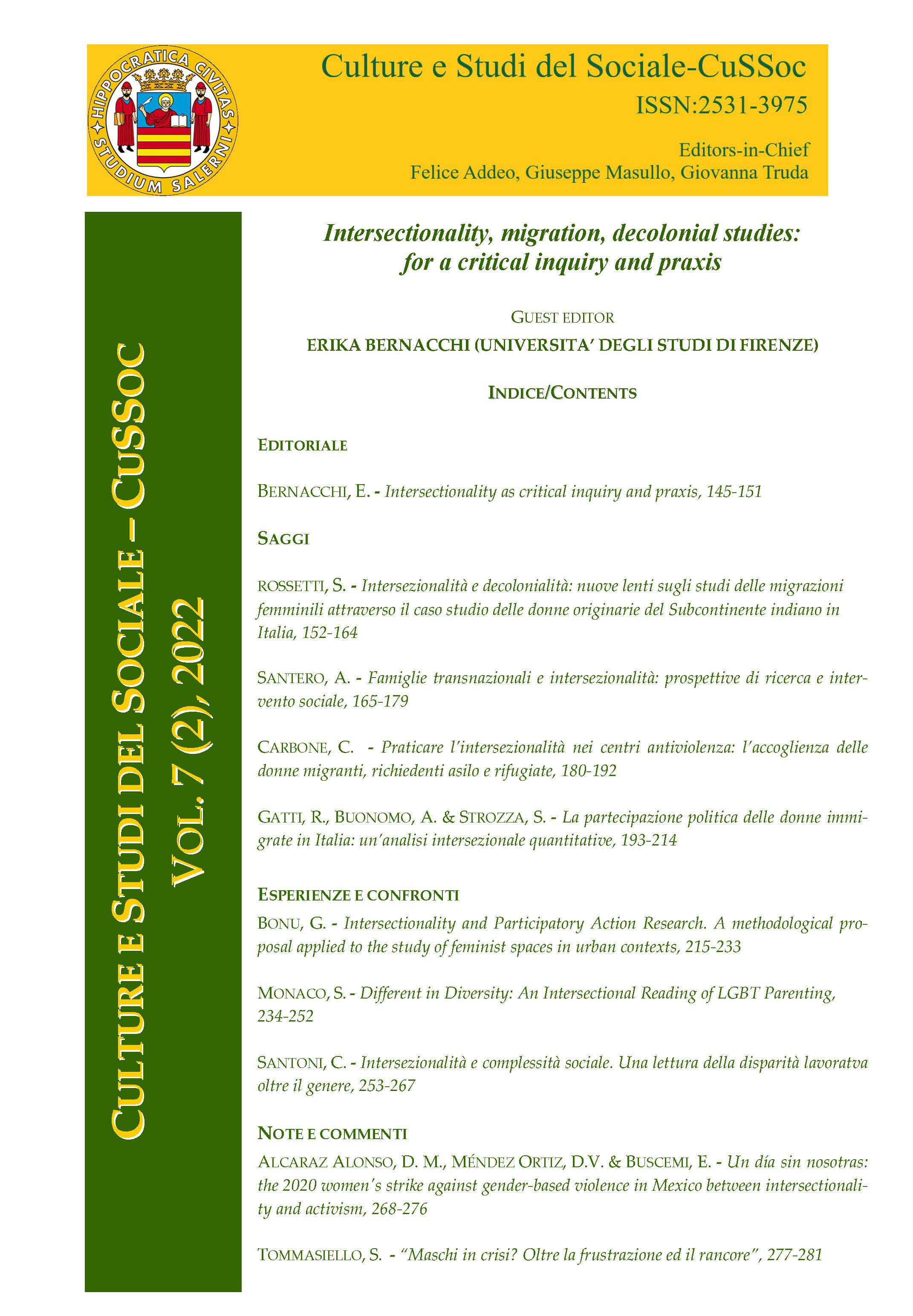 					View Vol. 7 No. 2 (2022): Intersezionalità, migrazioni, studi decoloniali: per un'indagine e prassi critica. Guest editor: Erika Bernacchi (Università di Firenze)
				